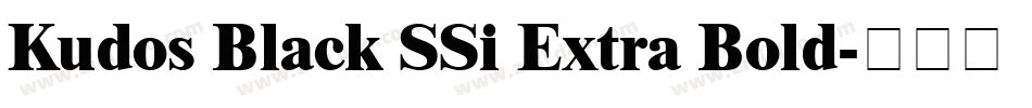Kudos Black SSi Extra Bold字体转换